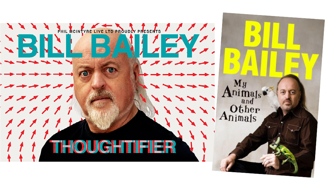 Poster for Bill Bailey's Thoughtifier show; cover of Bill's book, My Animals and Other Animals